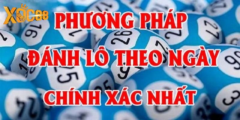 Cách bắt lô chuẩn dựa vào ngày chuẩn 100% theo lô rơi